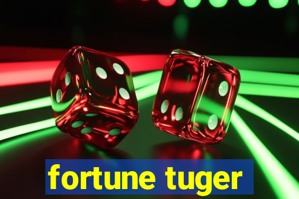 fortune tuger