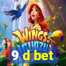 9 d bet