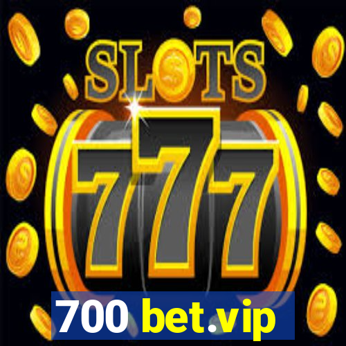 700 bet.vip