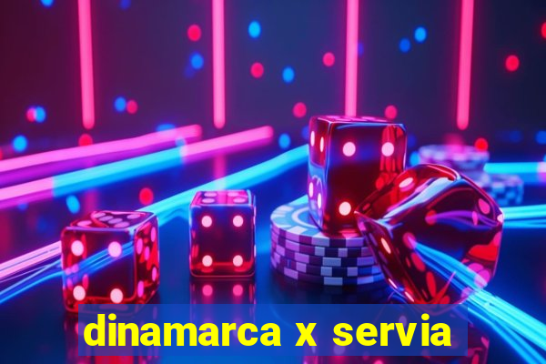 dinamarca x servia