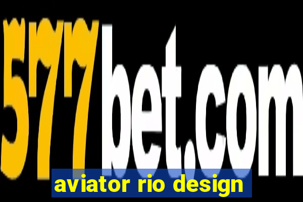 aviator rio design