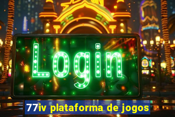 77iv plataforma de jogos