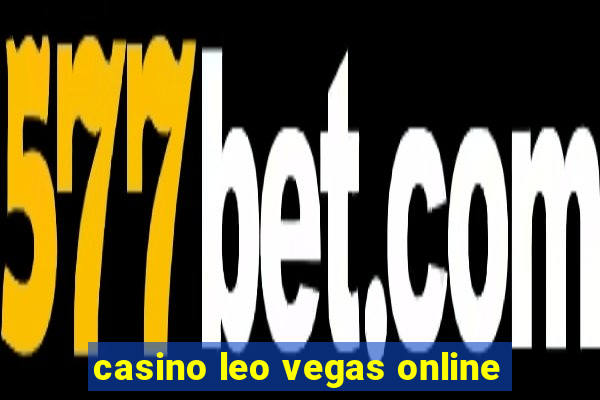 casino leo vegas online