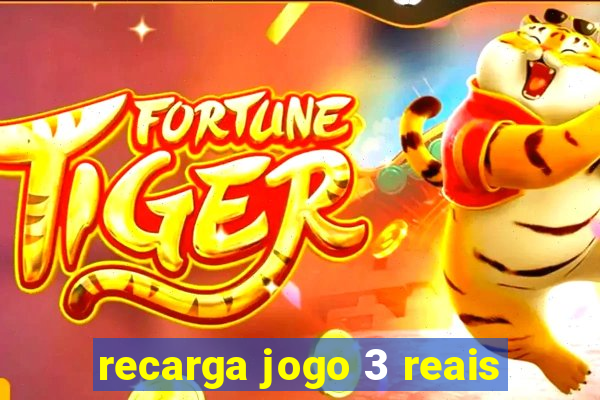 recarga jogo 3 reais