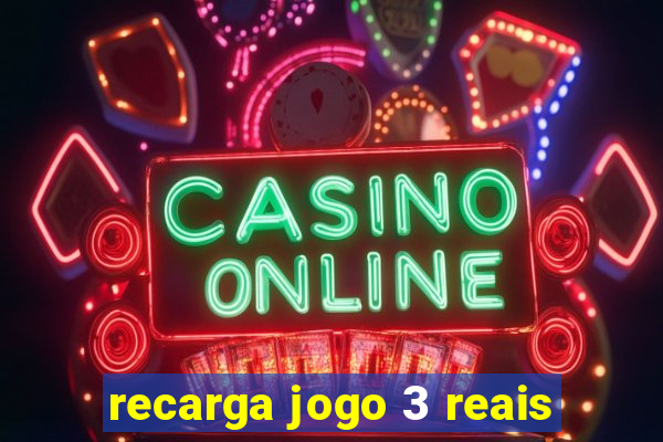 recarga jogo 3 reais