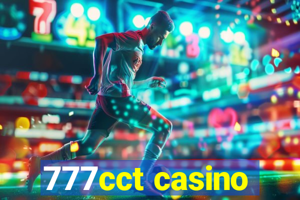 777cct casino