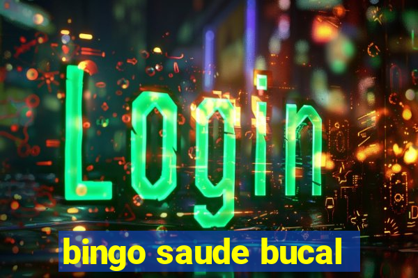 bingo saude bucal