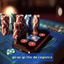 giros gr谩tis de registro