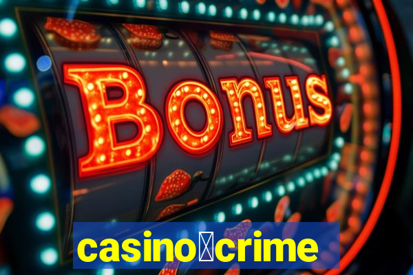 casino茅crime