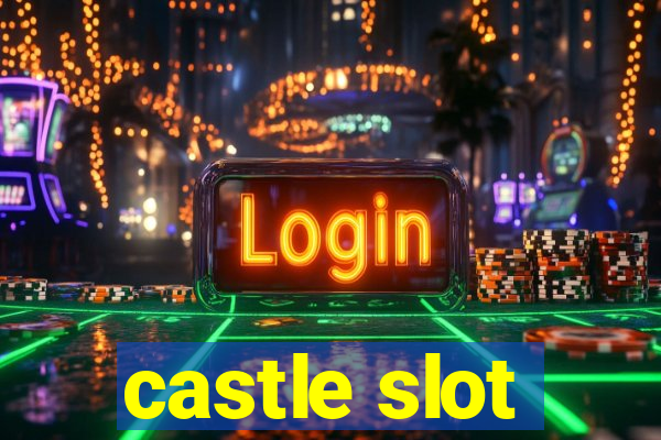 castle slot