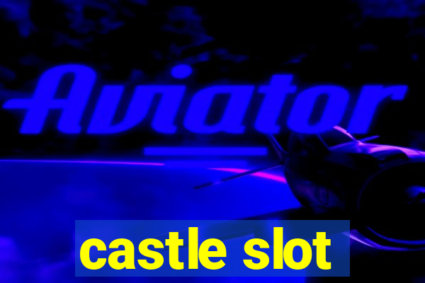 castle slot