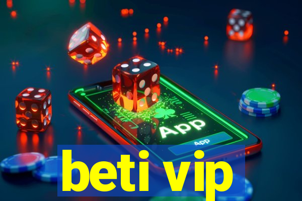 beti vip