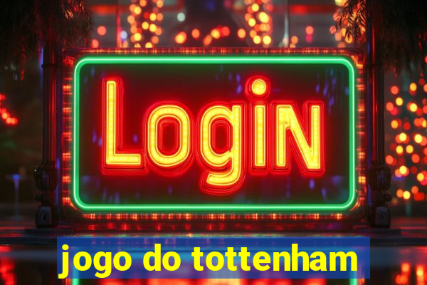 jogo do tottenham