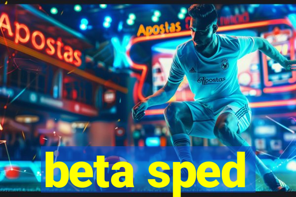 beta sped