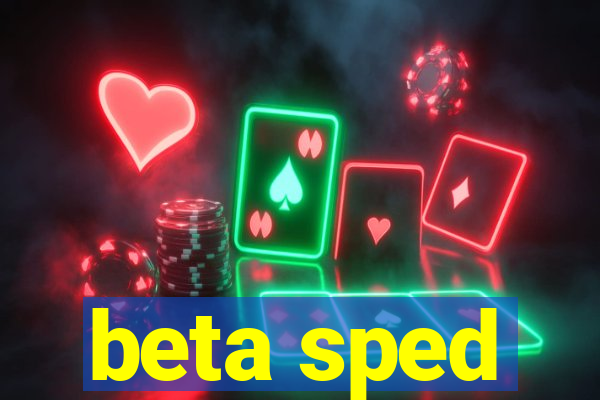 beta sped