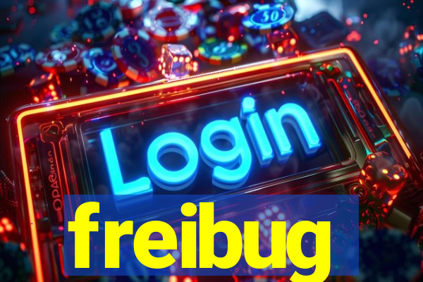 freibug