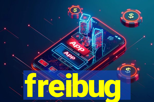 freibug