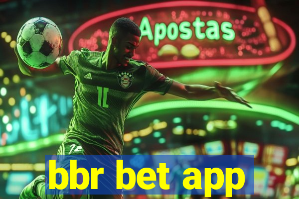 bbr bet app