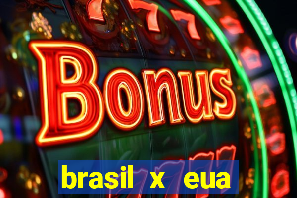 brasil x eua basquete hoje