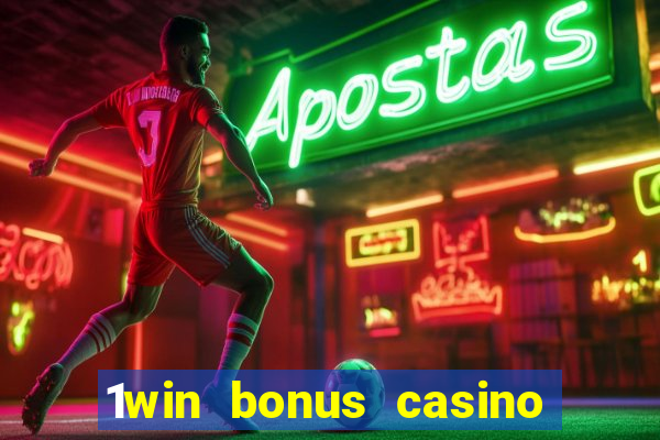 1win bonus casino how to use