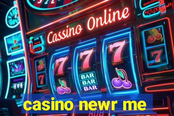 casino newr me