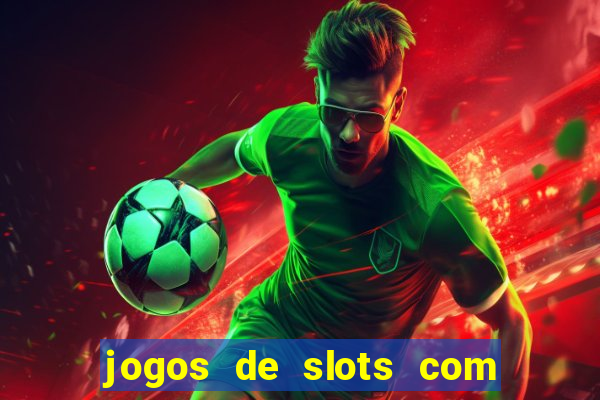 jogos de slots com bonus sem deposito