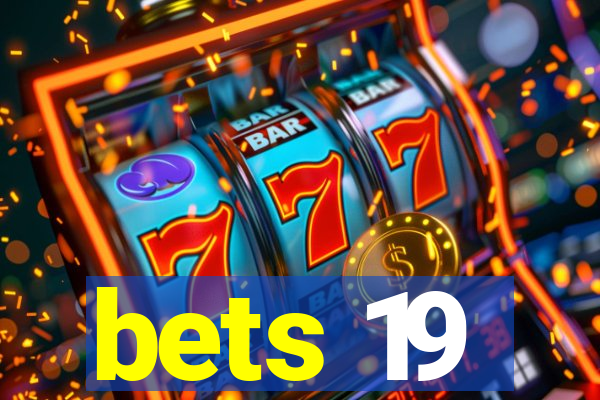 bets 19