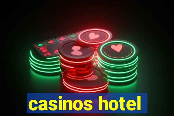 casinos hotel