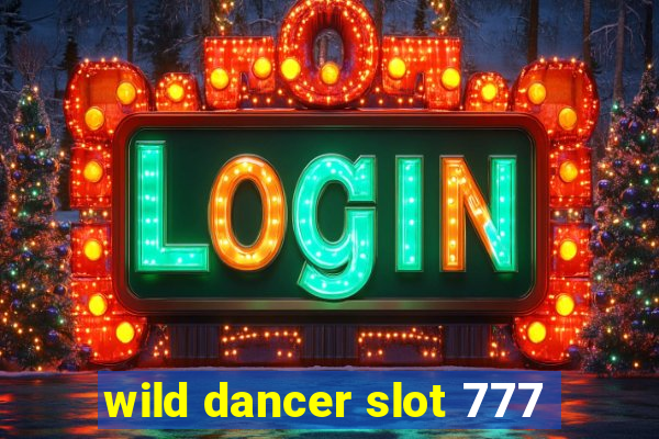 wild dancer slot 777