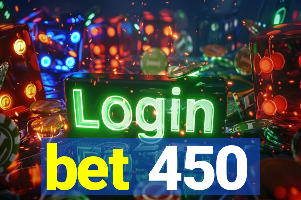 bet 450