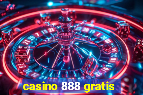 casino 888 gratis