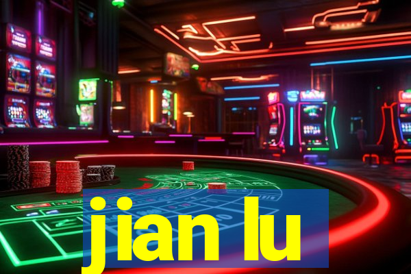 jian lu