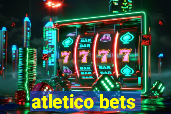 atletico bets