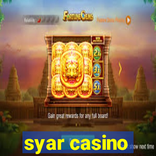 syar casino