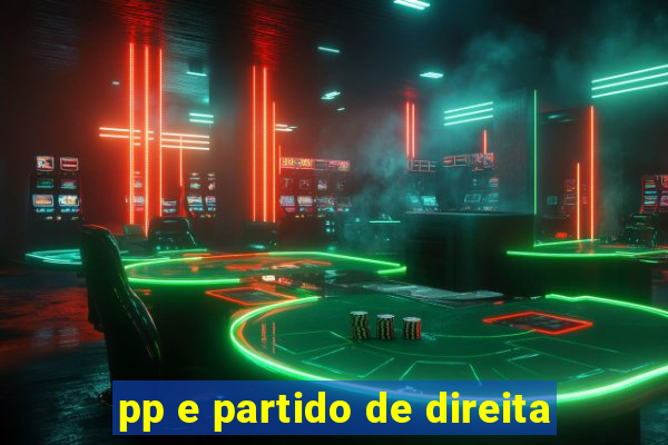 pp e partido de direita