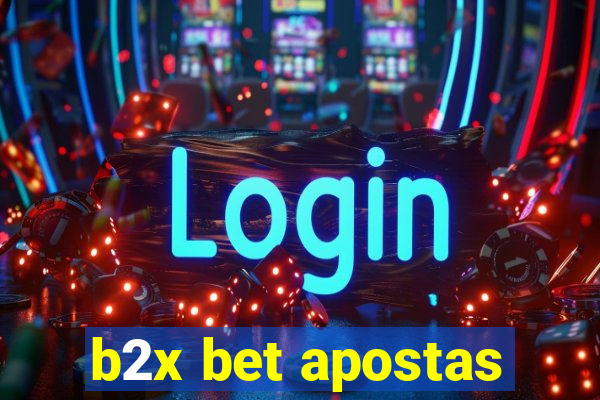 b2x bet apostas