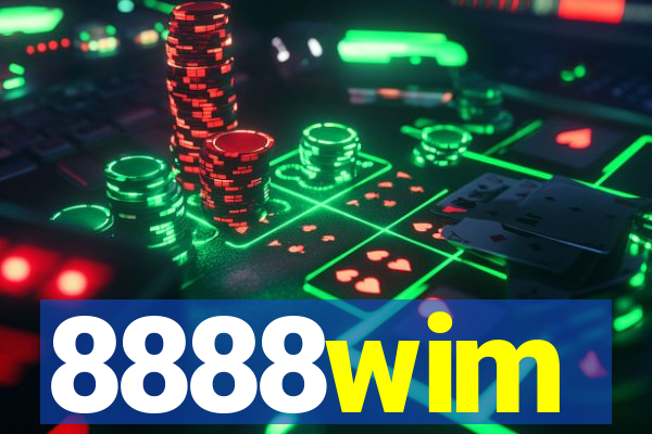 8888wim