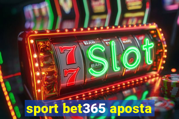 sport bet365 aposta