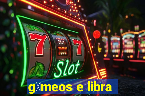 g锚meos e libra