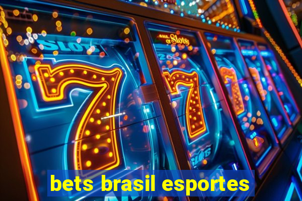 bets brasil esportes