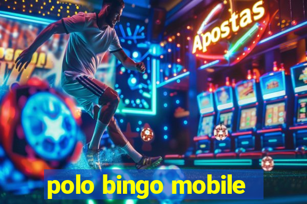 polo bingo mobile