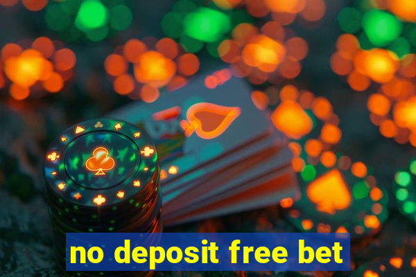 no deposit free bet