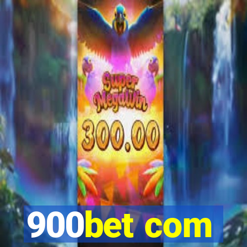 900bet com