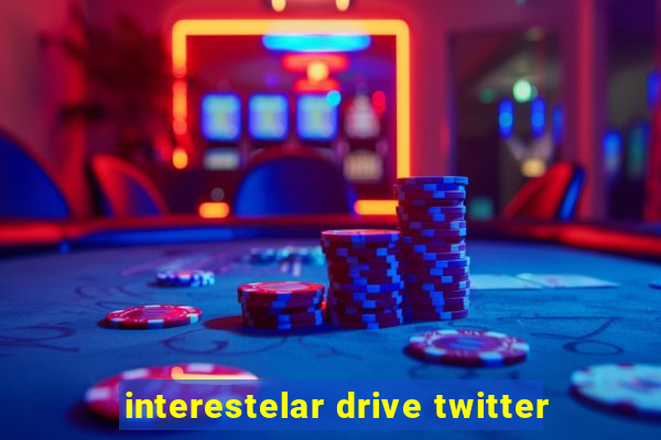 interestelar drive twitter