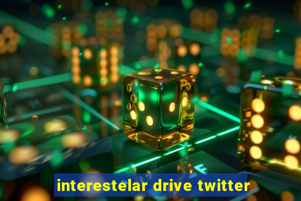 interestelar drive twitter