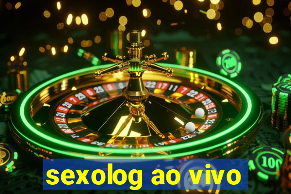 sexolog ao vivo