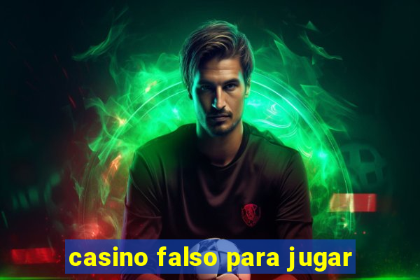 casino falso para jugar