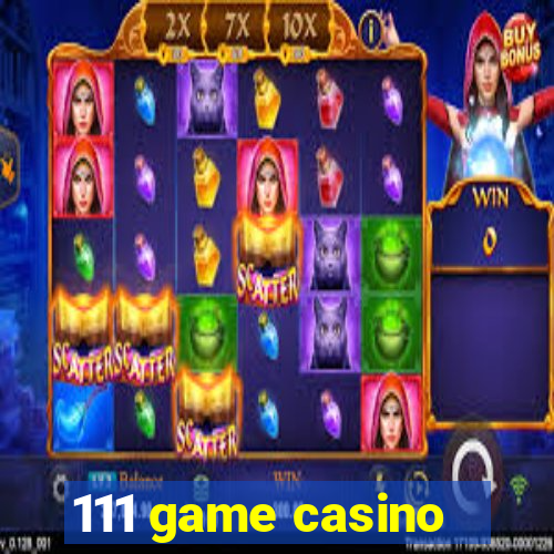 111 game casino