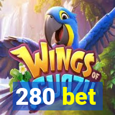 280 bet