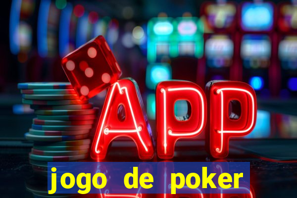 jogo de poker valendo dinheiro real